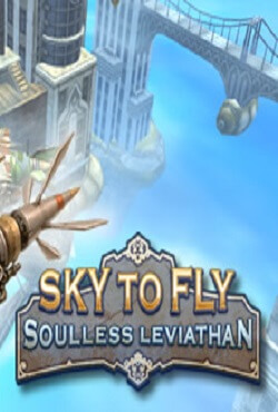 Sky to Fly: Soulless Leviathan Sky to Fly: Soulless Leviathan